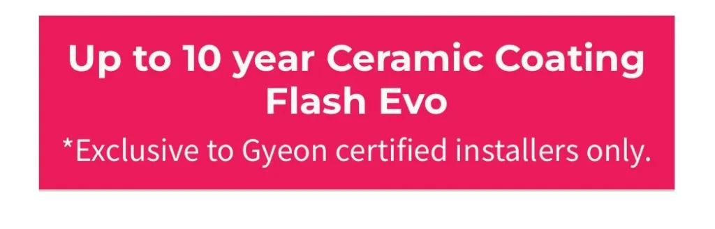 10 Year Ceramic Coating Flash Evo Gyeon